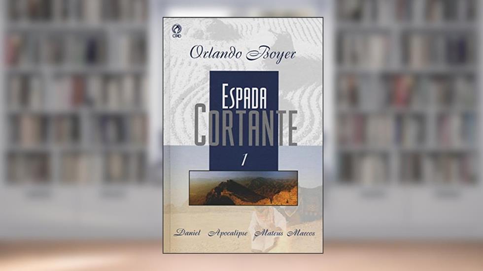 Espada Cortante - Volume 1, do autor Orlando Boyer