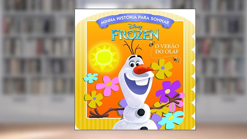 Frozen. O Verão do Olaf - Coleção Minha História Para Sonhar, do autor Jefferson Ferreira
