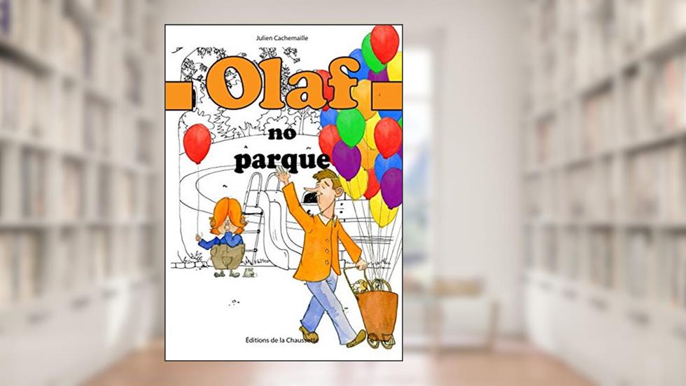 Olaf no parque, do autor Julien Cachemaille