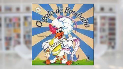 Capa de O Galo De Bombaim, do autor Francisco Evandro