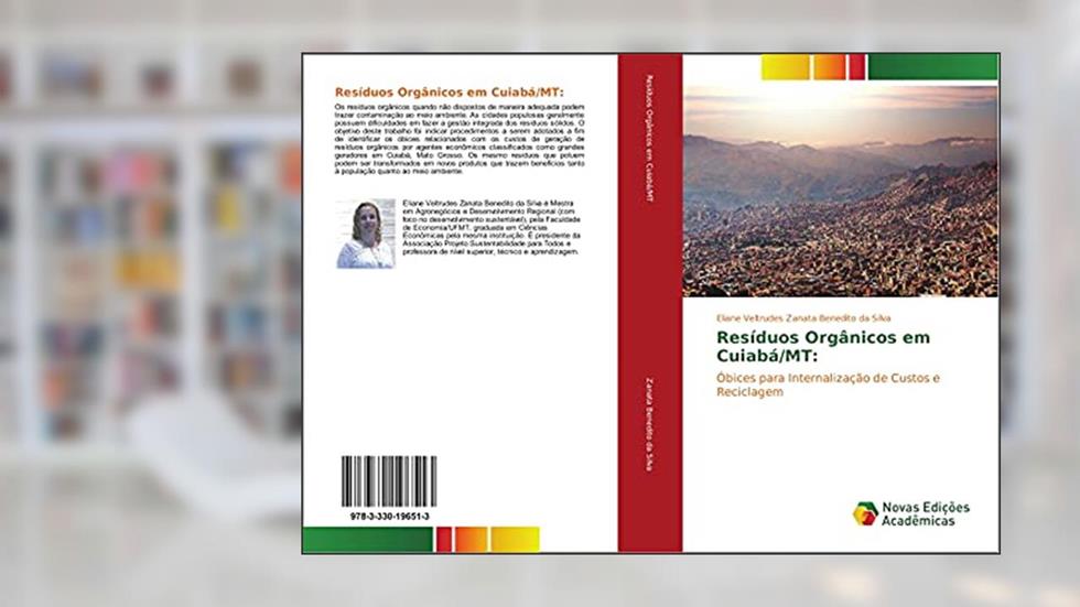 Resíduos Orgânicos em Cuiabá/MT:: Óbices para Internalização de Custos e Reciclagem, do autor Eliane Veltrudes Zanata Benedito da Silva