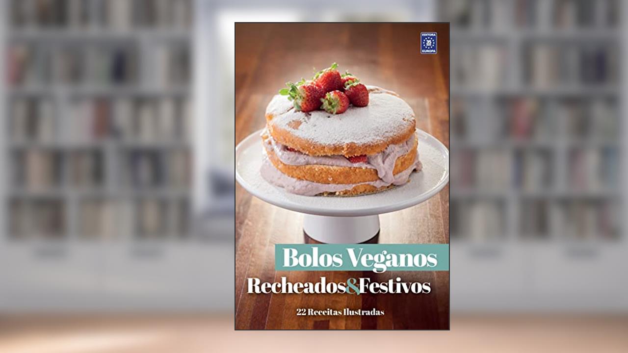 Coleção Bolos Veganos - Recheados e Festivos, do autor Editora Europa