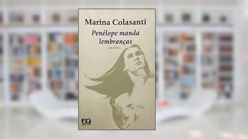 Penelope Manda Lembranças, do autor Marina Colasanti