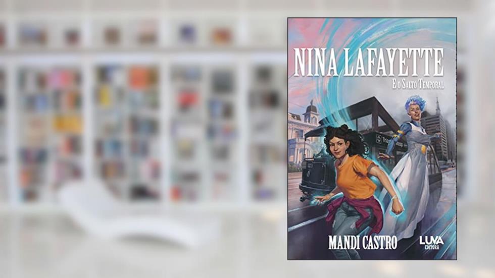 Nina Lafayette e o Salto Temporal, do autor Mandi Castro