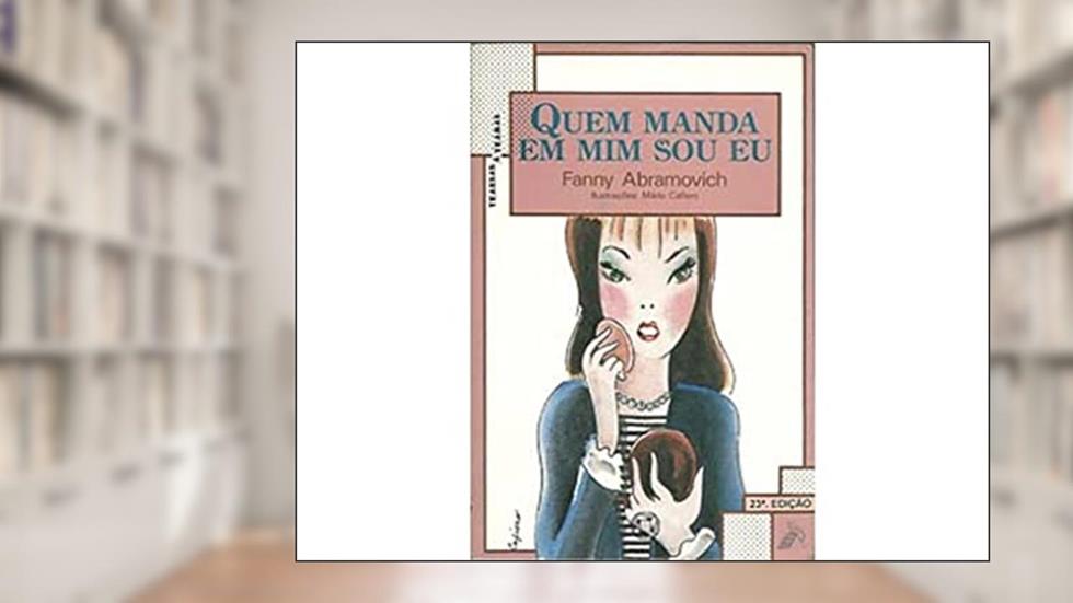Quem Manda Em Mim Sou Eu (Serie Transas & Tramas), do autor Fanny Abramovich