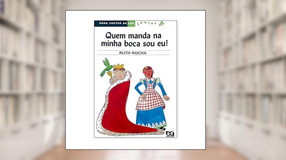 Quem Manda Na Minha Boca Sou Eu ! - Coleção Para Gostar De Ler Júnior, do autor Ruth Rocha