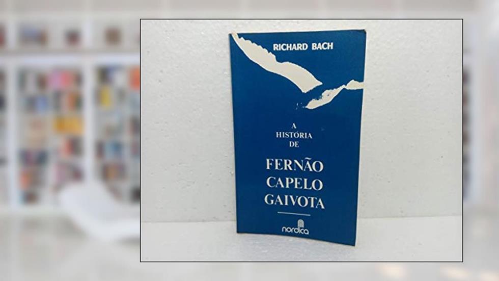 A Historia De Fernao Capelo Gaivota, do autor Richard Bach