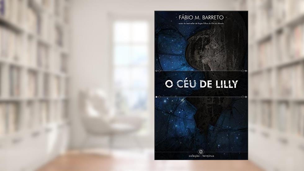 O Céu de Lilly, do autor Fábio M. Barreto