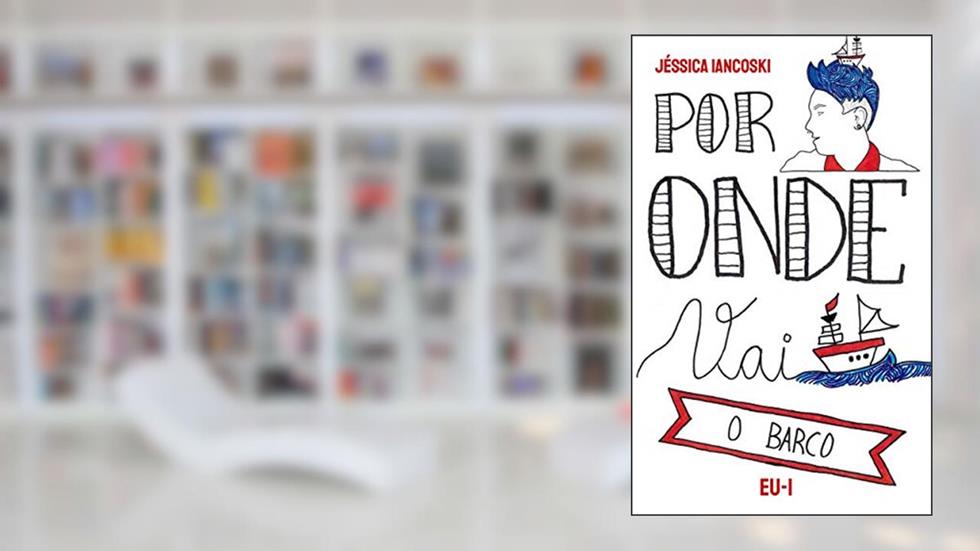 Por Onde vai o Barco, do autor Jéssica Iancoski