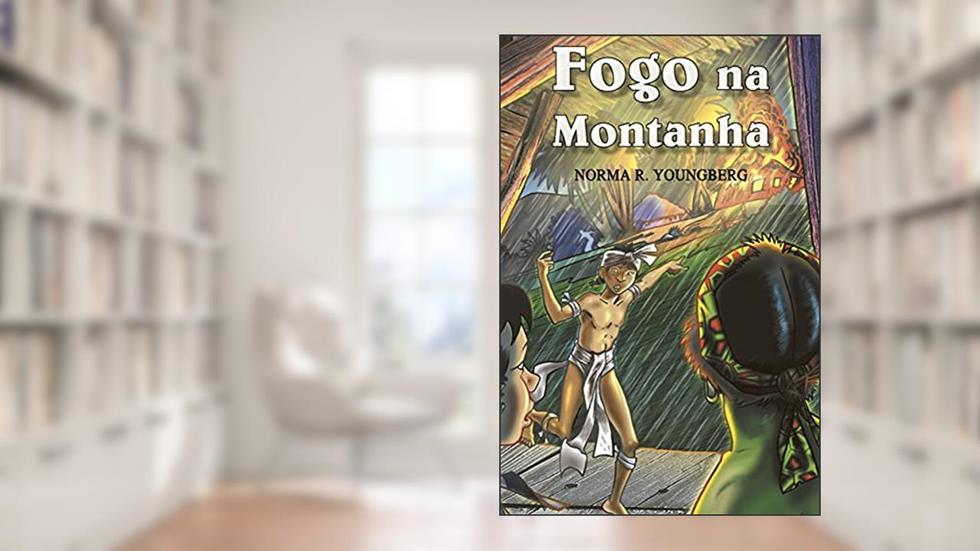 Fogo na Montanha, do autor Norma R. Youngberg