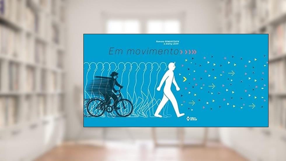 Em movimento: On the move, do autor Romana Romanyshyn; Andriy Lesiv