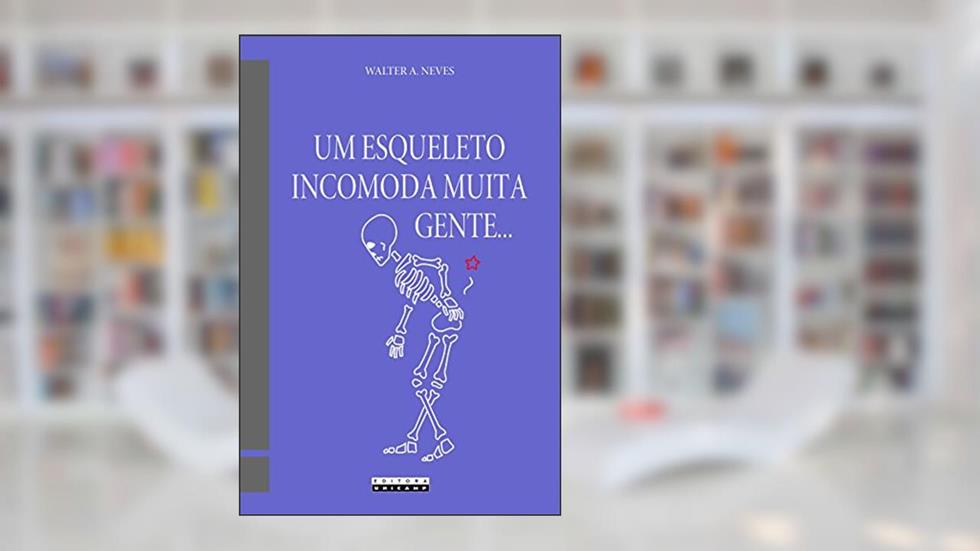 Um Esqueleto Incomoda Muita Gente..., do autor Walter A. Neves
