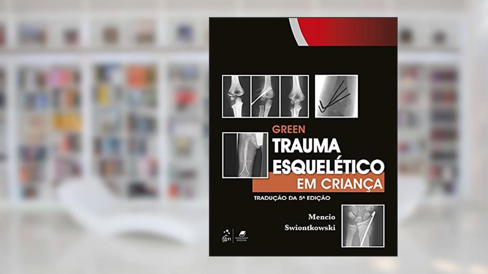 Green Trauma Esquelético em Criança, do autor Gregory Gregory A Mencio