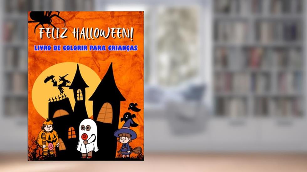 Feliz Halloween! Livro de colorir para crianças: De 6 a 7 anos. Morcegos, abóboras, bruxas, aranhas, esqueletos... E muito mais! (Portuguese Edition), do autor Susan Lauren