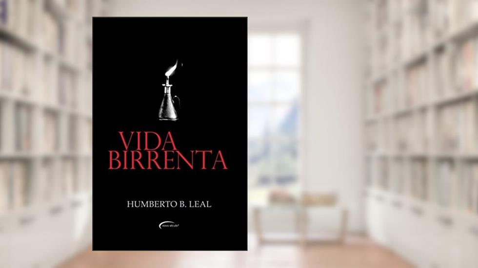 Vida birrenta, do autor Humberto B. Leal
