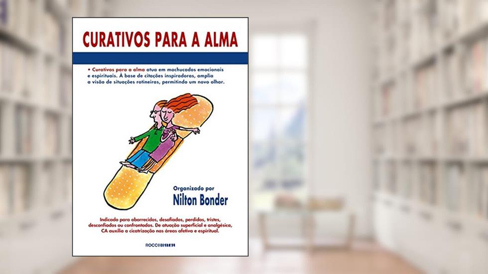 Curativos para a alma: Segundos de sabedoria, do autor Nilton Bonder