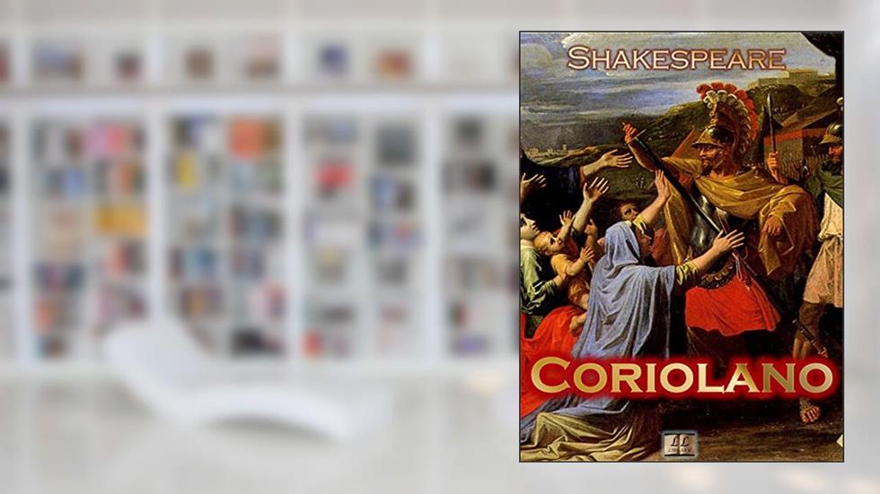 Coriolano [Ilustrado] [Com índice ativo], do autor William Shakespeare