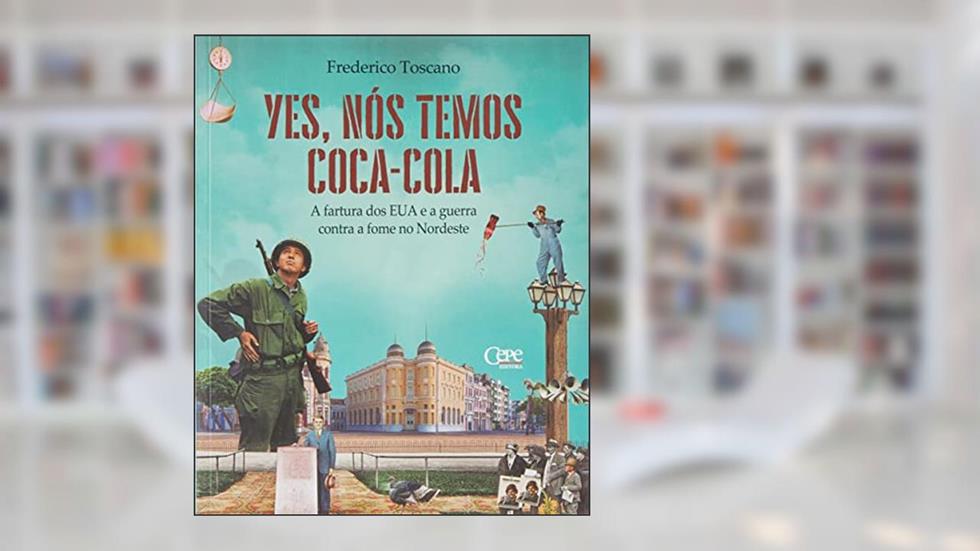 YES, NÓS TEMOS COCA-COLA, do autor Frederico Toscano