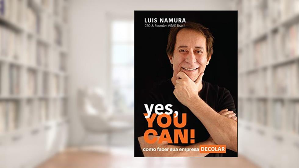 Yes, You Can!: Como fazer sua empresa DECOLAR, do autor Luis Namura