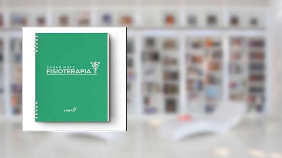 Sanar Note Fisioterapia, do autor ...