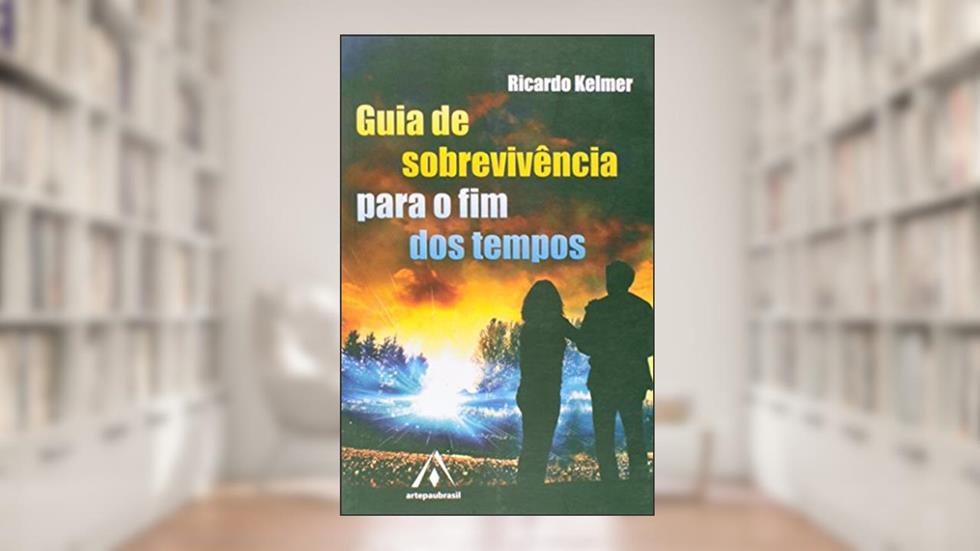 Guia de Sobrevivência Para o Fim dos Tempos, do autor Ricardo Kelmer