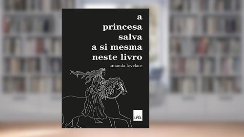 Capa de A princesa salva a si mesma neste livro, do autor Amanda Lovelace
