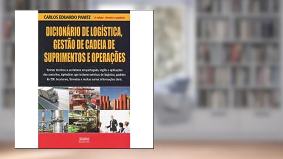 Dicionario De Logistica, do autor Carlos Eduardo Panitz