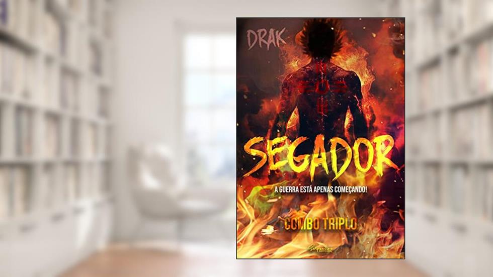 SEGADOR COMBO TRIPLO: Três livros em um, do autor DRAK
