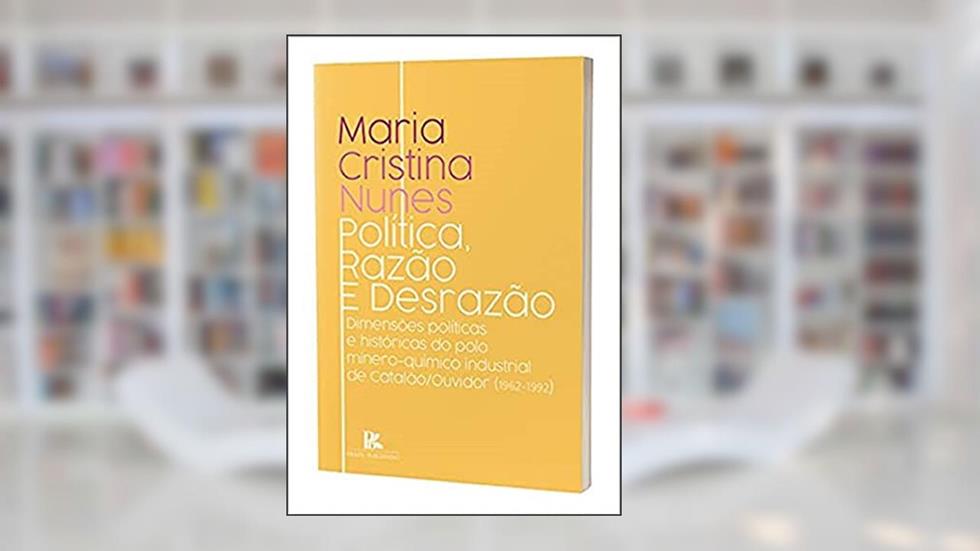 Política, Razão E Desrazão, do autor Maria Cristina Nunes Ferreira
