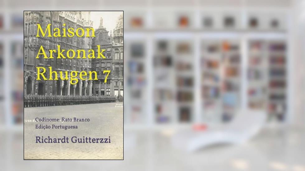 Maison Arkonak Rhugen 7: Codinome: Rato Branco, do autor Richardt Guitterzzi