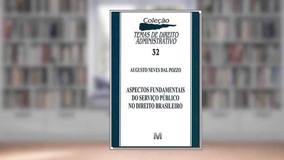 Aspectos fundamentais do serviço público no direito brasileiro - 1 ed./2012, do autor Augusto Neves Dal Pozzo