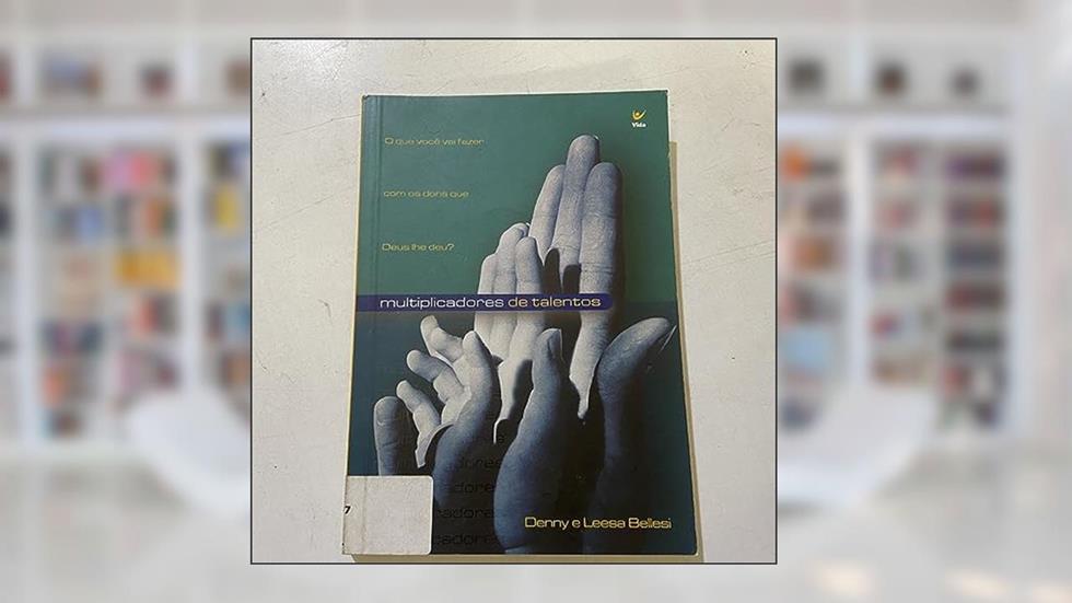 Multiplicadores de Talentos, do autor Bellesi DennyBellesi Leesa
