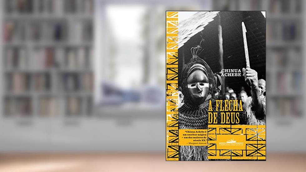 A flecha de Deus, do autor Chinua Achebe