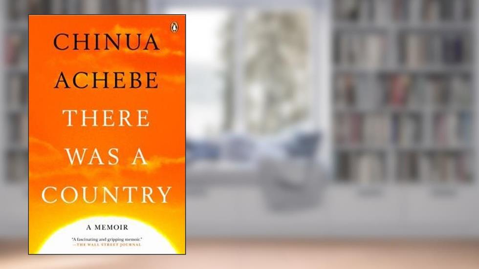 [ THERE WAS A COUNTRY ] BY Achebe, Chinua ( Author ) Sep - 2013 [ Paperback ], do autor ChinuaAchebe