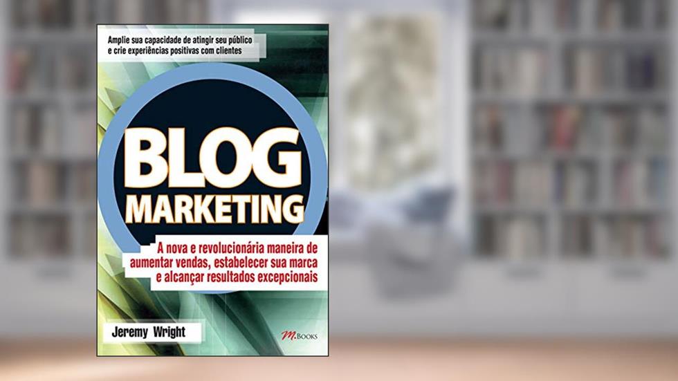Blog Marketing, do autor Jeremy Wright
