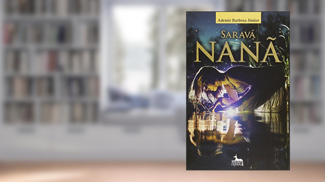 Saravá Nanã, do autor Ademir Barbosa Júnior