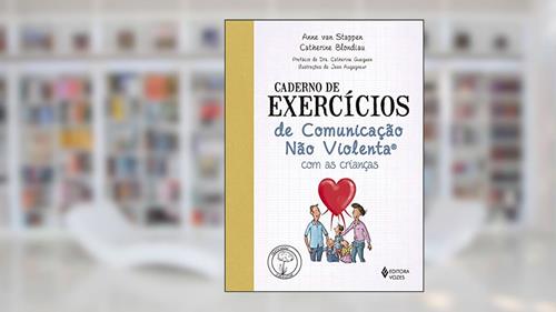 Capa de Caderno de exercícios de comunicação não violenta com as crianças, do autor Anne Van Stappen; Catherine Blondiau