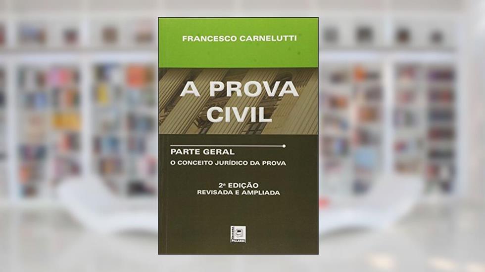 Prova Civil, a - Conceito Jurídico da Prova, do autor Varios Autores