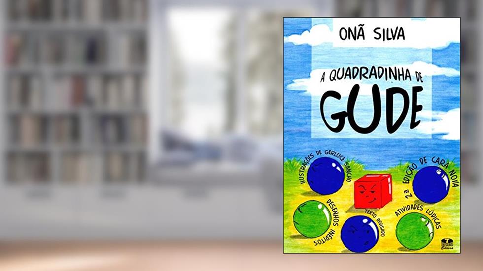 A Quadradinha de Gude, do autor Onã Silva