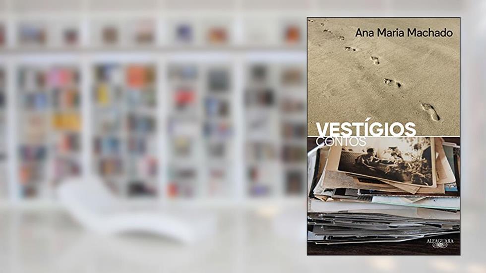 Vestígios: Contos, do autor Ana Maria Machado