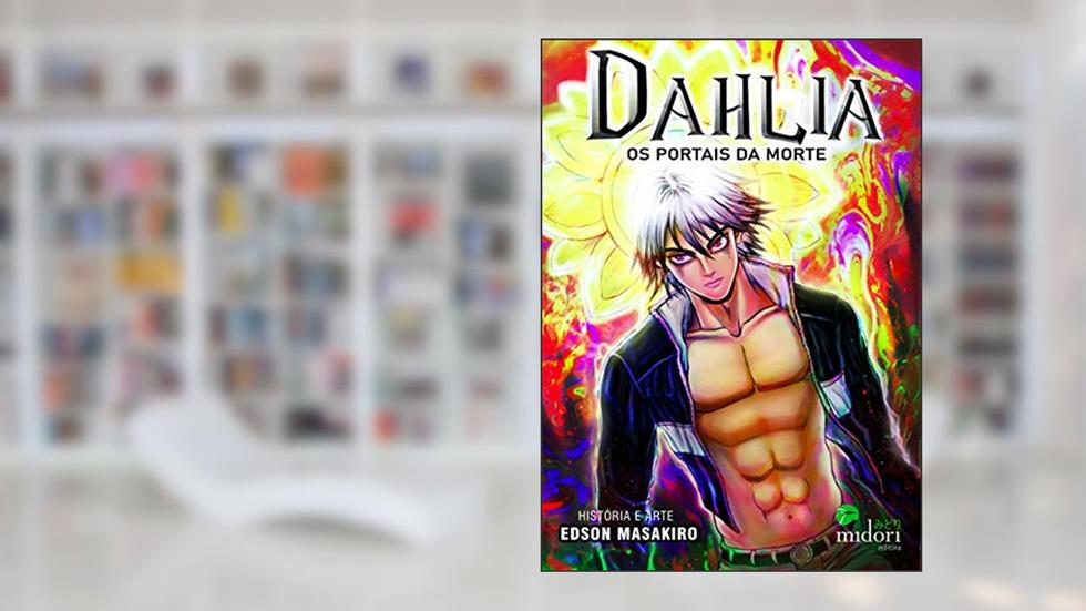 Dahlia - Os Portais da Morte, do autor Edson Masakiro