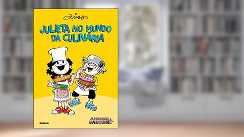 Capa de Almanaque Maluquinho Julieta no mundo da culinária, do autor Ziraldo
