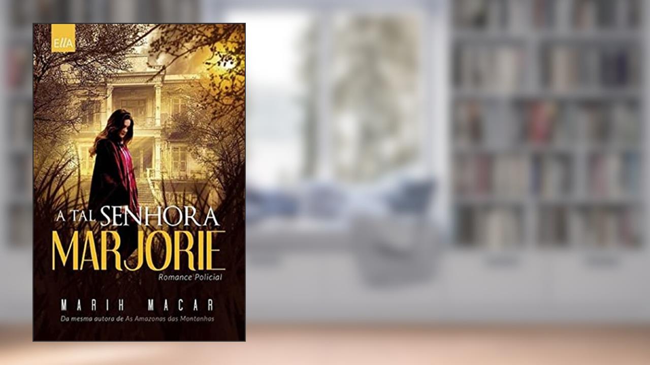A tal senhora Marjorie, do autor Marih Macar