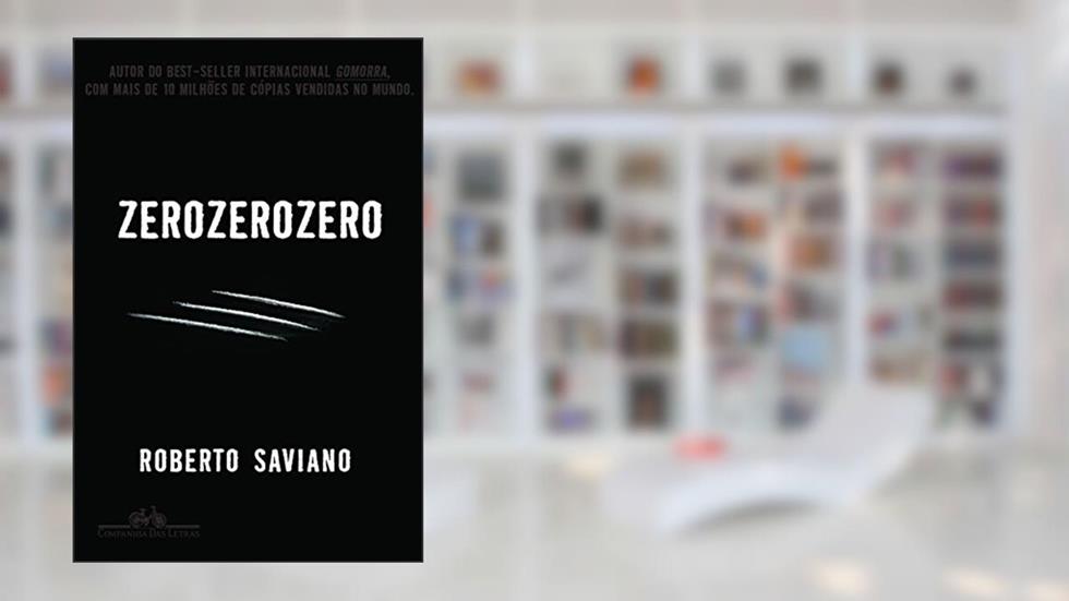 Zero zero zero, do autor Roberto Saviano