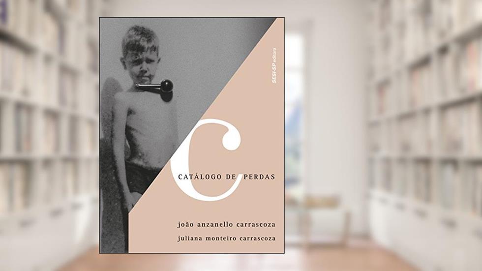 Catálogo de Perdas, do autor João Anzello Carrascoza
