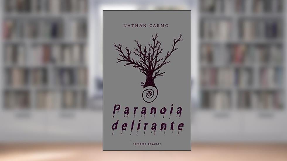 Paranoia delirante, do autor Nathan Carmo