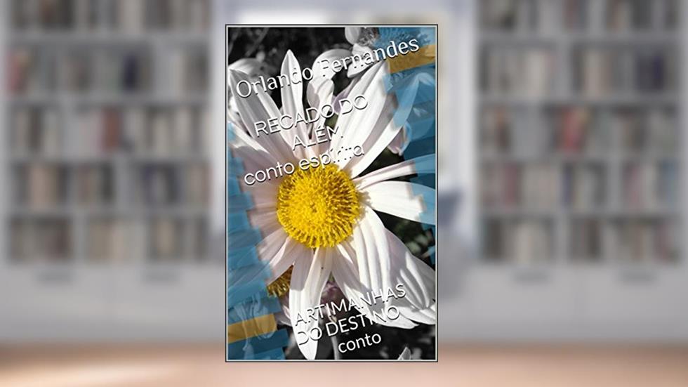 RECADO DO ALÉM conto espírita: ARTIMANHAS DO DESTINO conto, do autor Orlando Fernandes