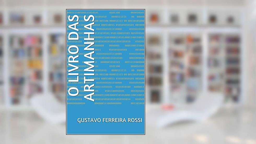 O livro das artimanhas, do autor Gustavo Ferreira Rossi