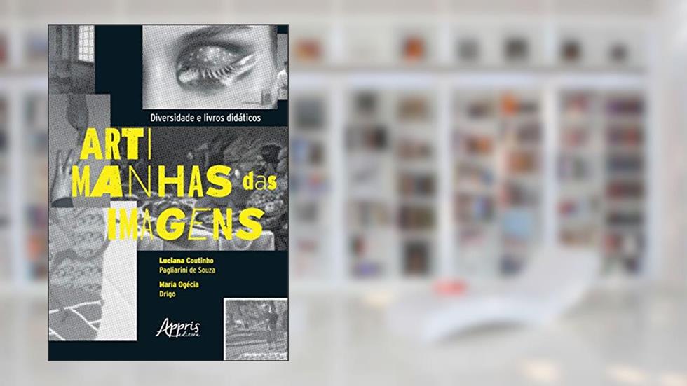 Diversidade e livros didáticos: artimanhas das imagens, do autor Maria Ogécia Drigo
