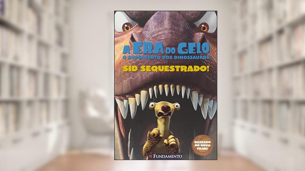 Sid Sequestrado - Coleção A Era do Gelo, do autor Ray Santos